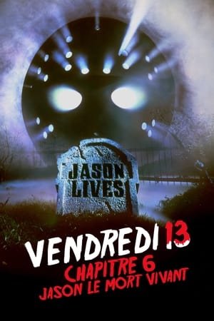 Vendredi 13, chapitre 6 : Jason le mort-vivant